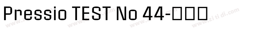Pressio TEST No 44字体转换
